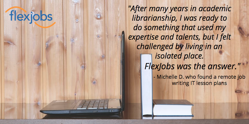 Librarian Uses Tech To Find A Great Work From Home Job Flexjobs Librarian Uses Tech To Find A Great Work From Home Job Flexjobs